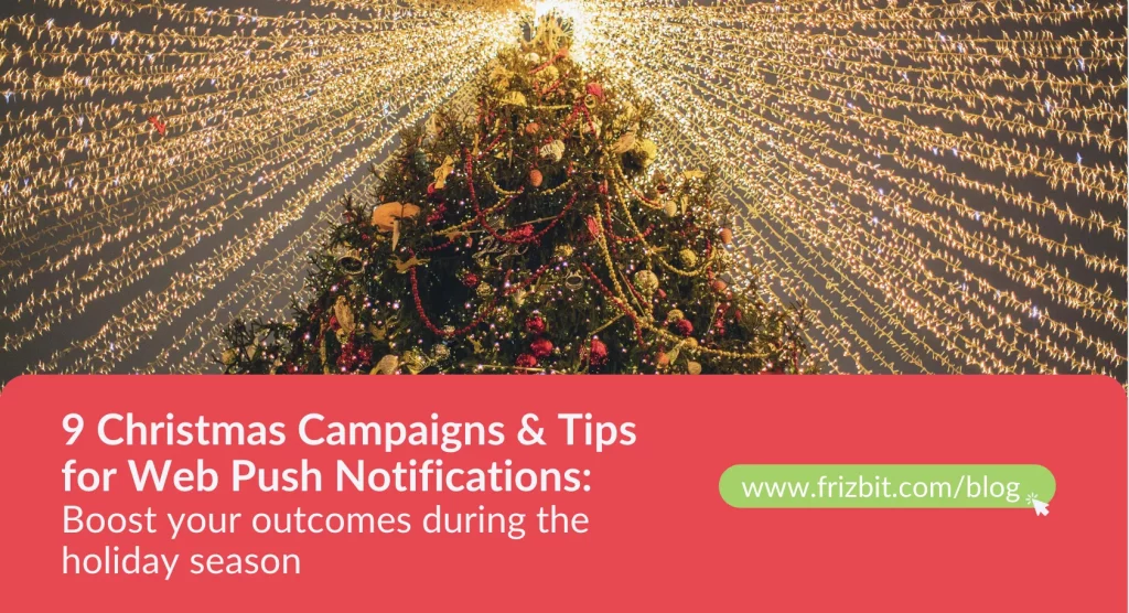 Web push notifications examples for creating Christmas Campaigns