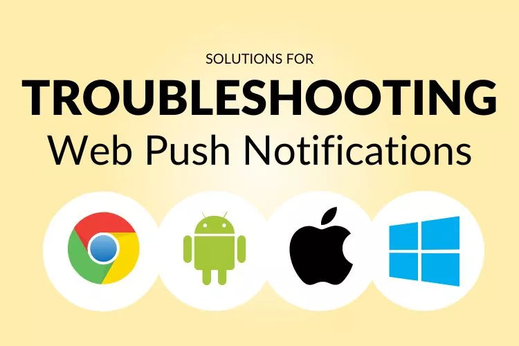 Solution: Troubleshooting Web Push Notifications