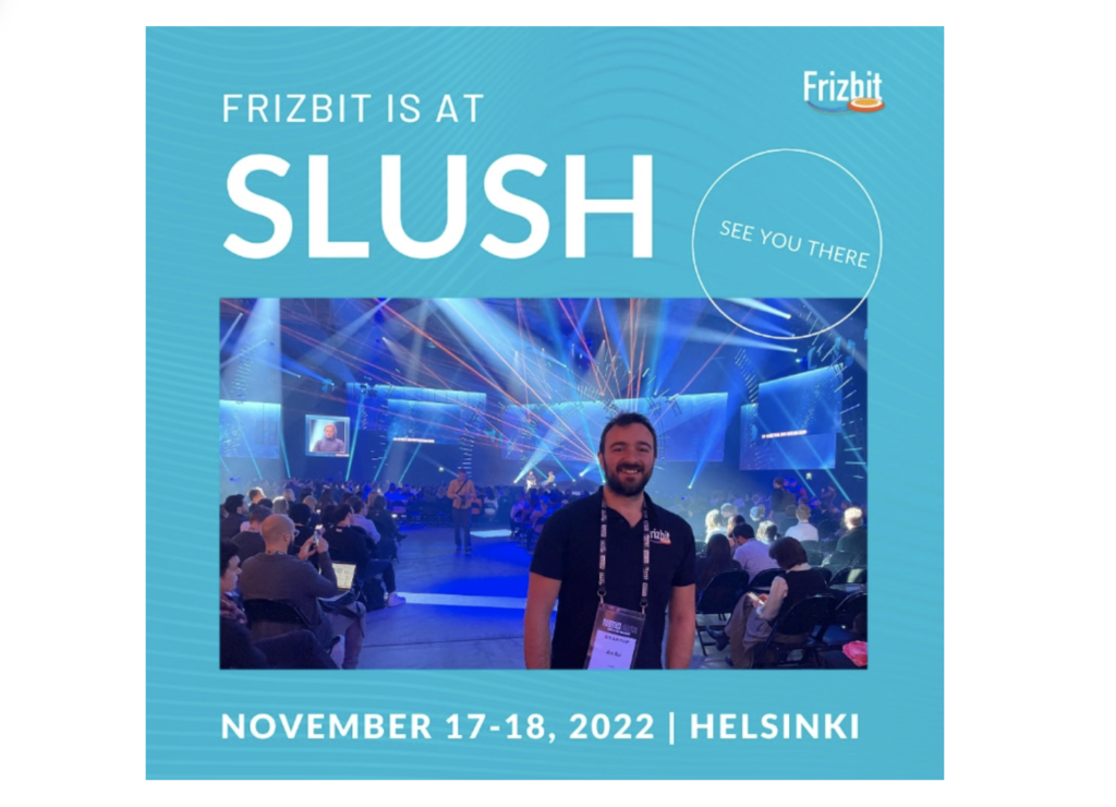 Frizbit was at slush 2022