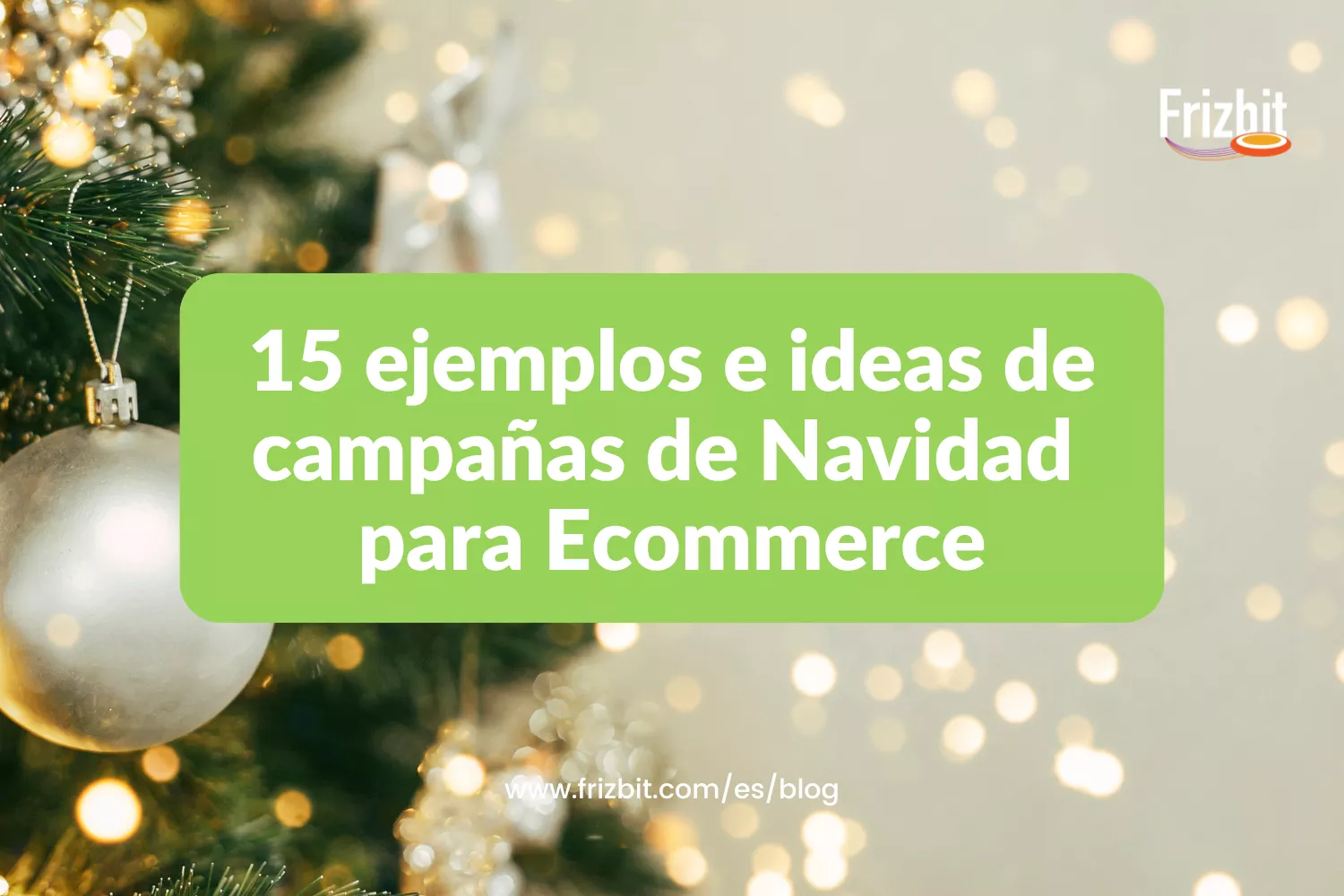 Ejemplos e Ideas de Campañas de Navidad para eCommerce