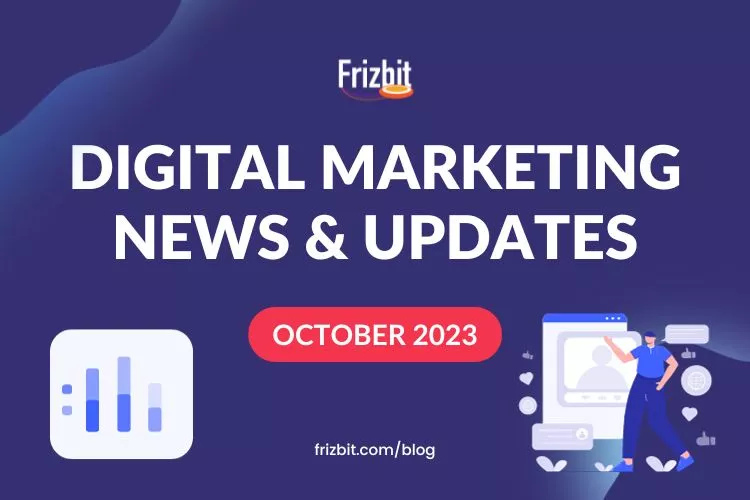 Digital Marketing News and Update from October 2023