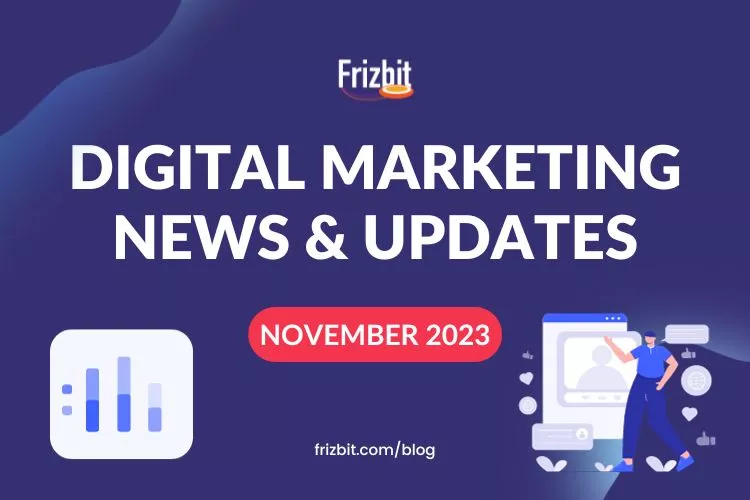 Digital Marketing News November 2023