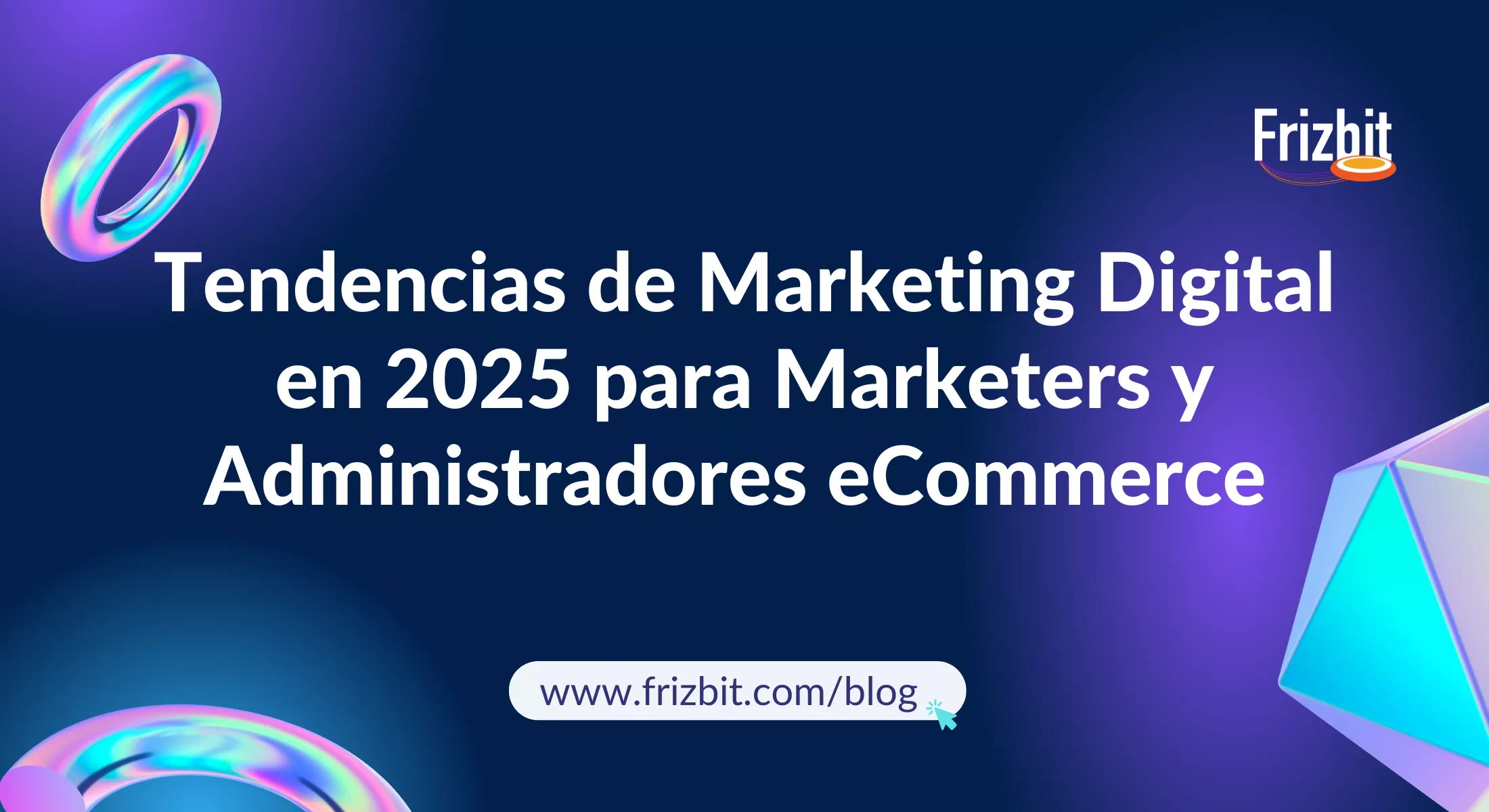 Tendencias de Marketing Digital 2025