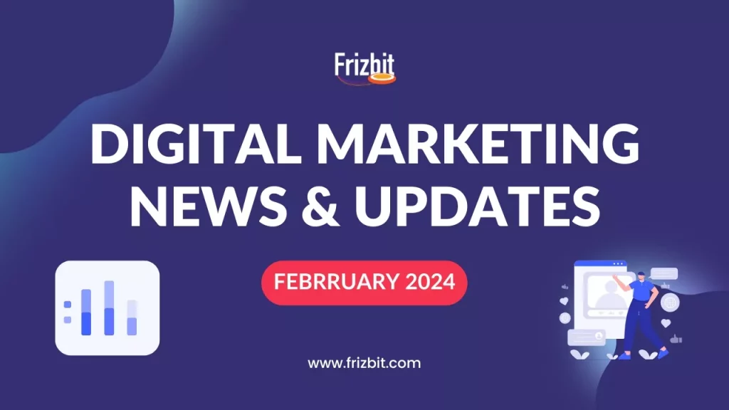 Latest Digital Marketing Updates and News 2024