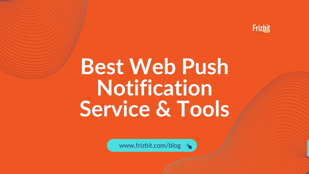 best web push notification service and tools featured cover