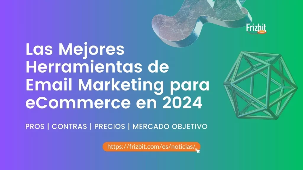 Mejores Herramientas de Email Marketing para eCommerce y Comparaciones