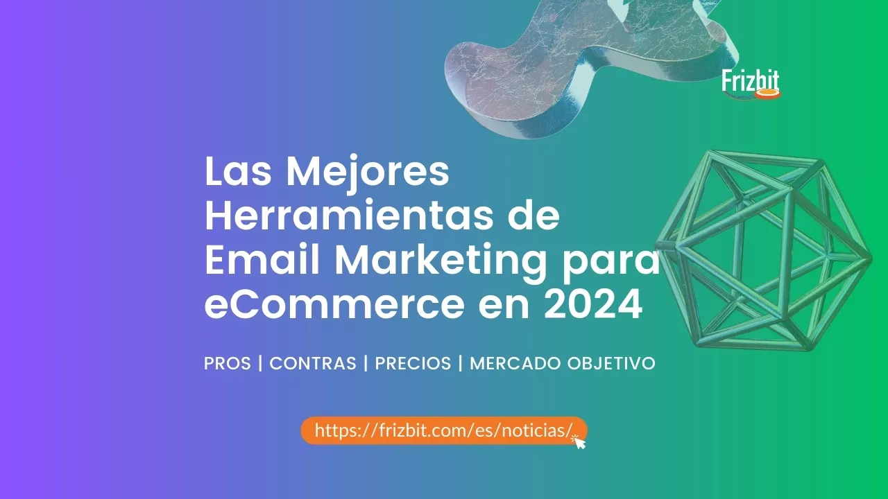 Las Mejores Herramientas de Email Marketing para eCommerce