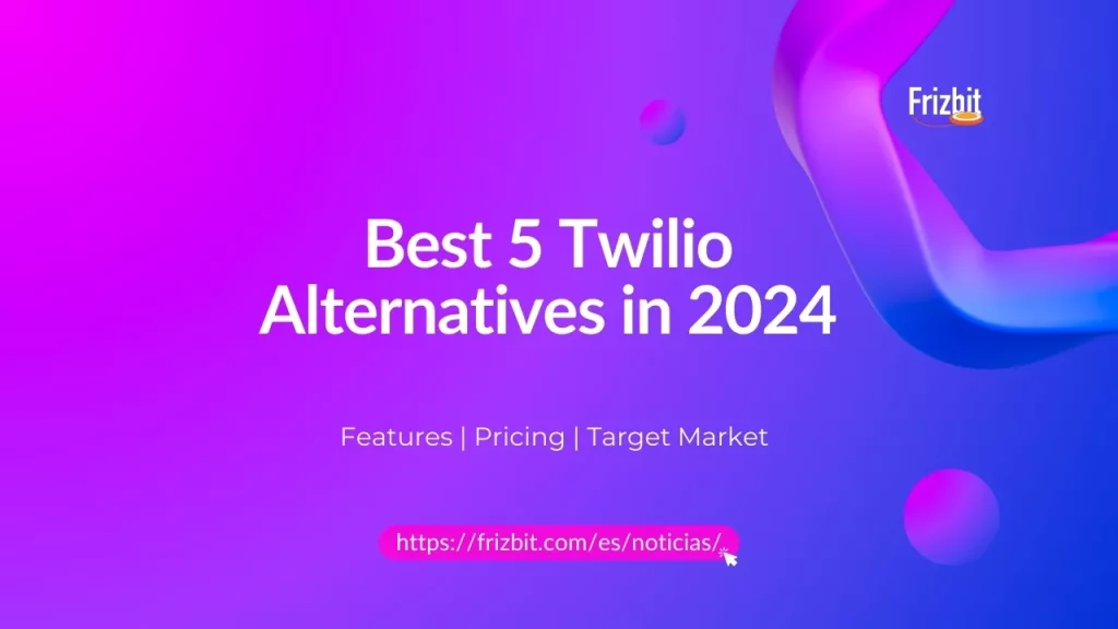 Guide to find the Best 5 twilio alternatives cover