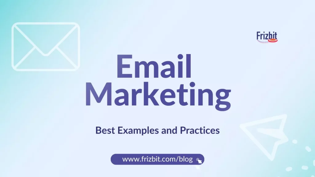 Email marketing best examples and practices