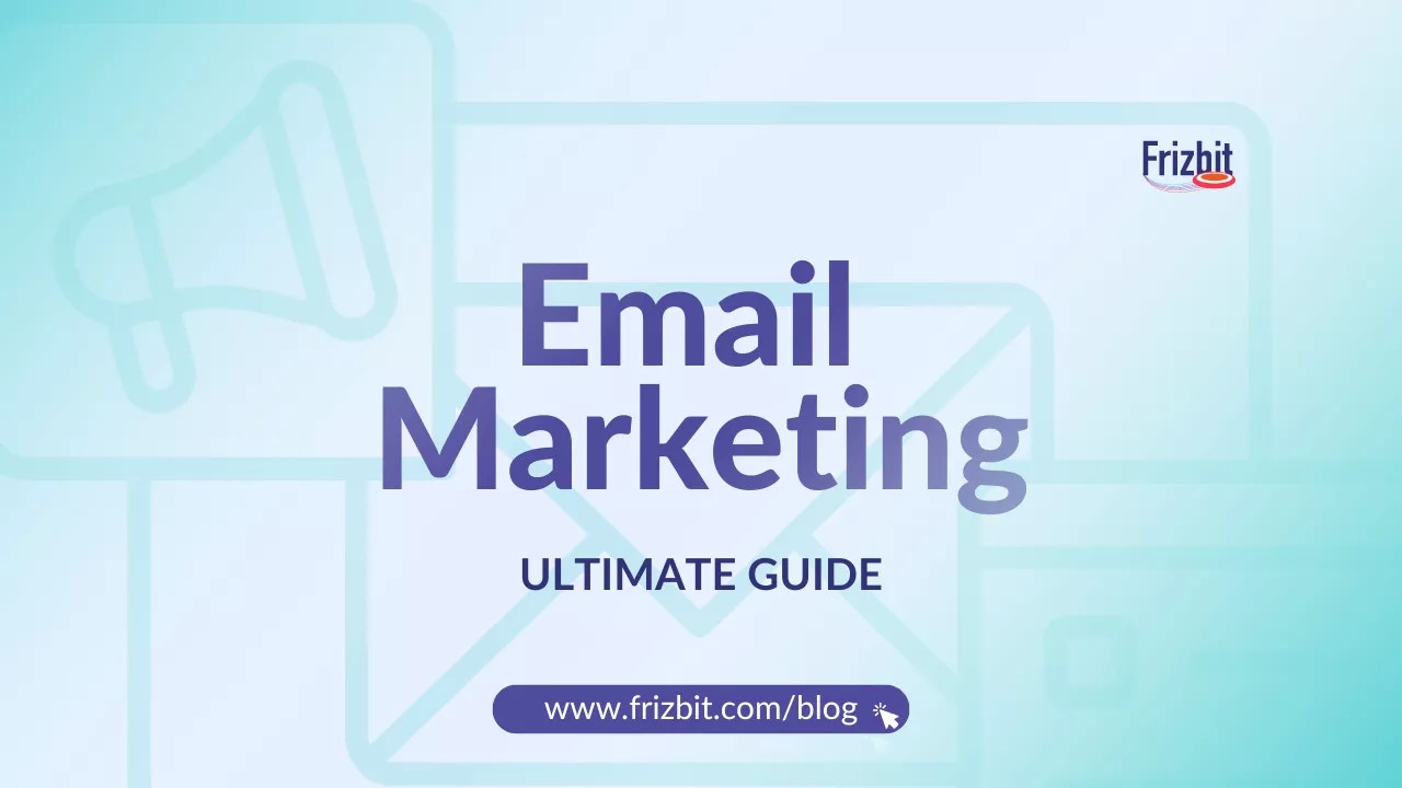 Comprehensive guide for email marketing