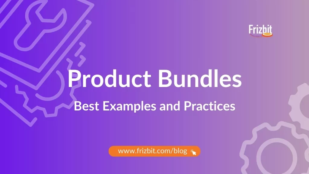 Product bundles best examples and practices