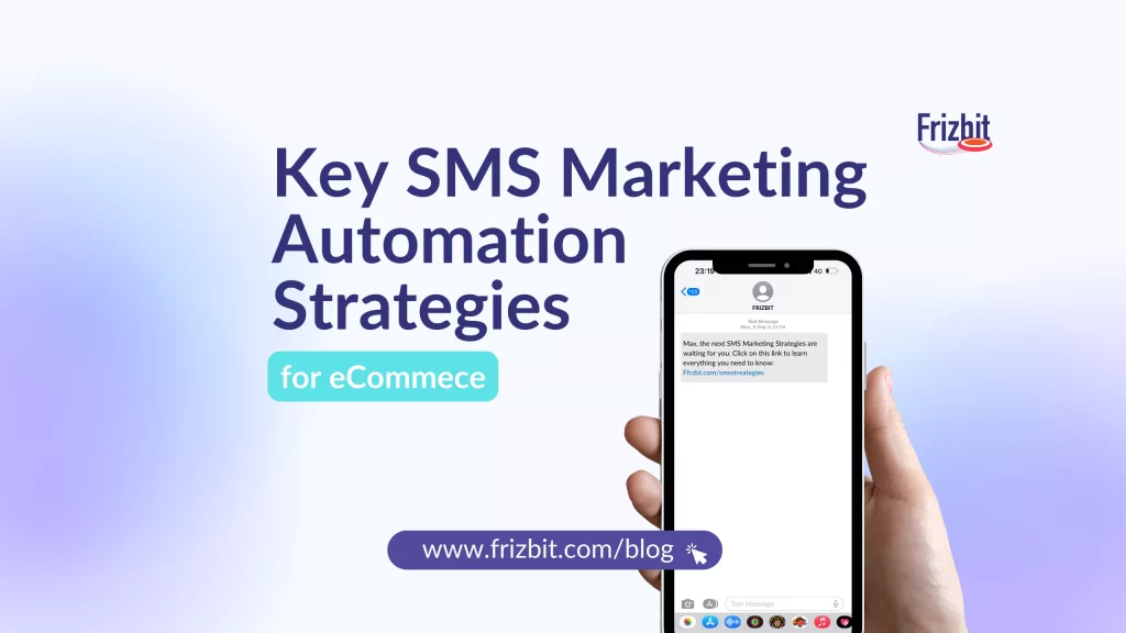 Key SMS Marketing Automation Strategies for eCommerce