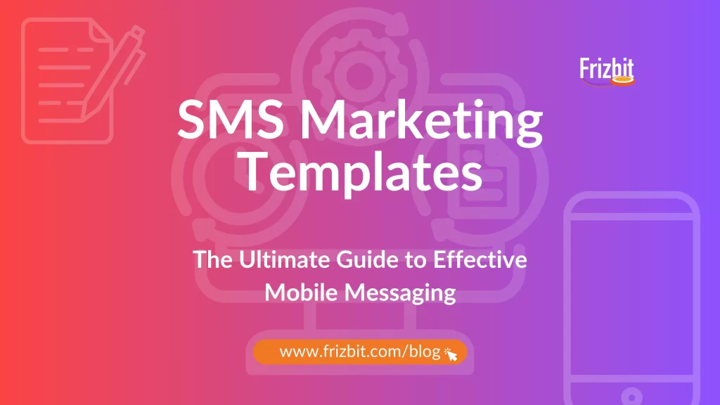 SMS Marketing Templates for effective mobile messaging